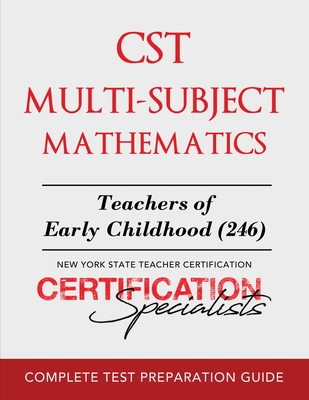 CST Multi-Subject Mathematics: Teachers of Early Childhood (246)