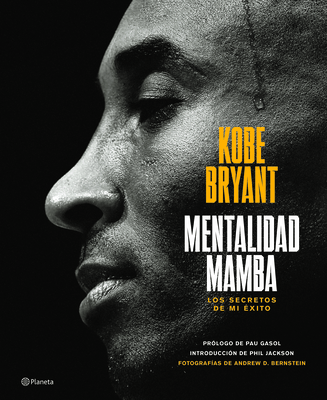 Mentalidad Mamba / The Mamba Mentality: Los Secretos de Mi Éxito