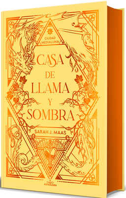 Casa de Llama Y Sombra (Edición Especial Limitada Cantos Pintados) / House O F Flame and Shadow (Special Limited Edition Srayed Edges)