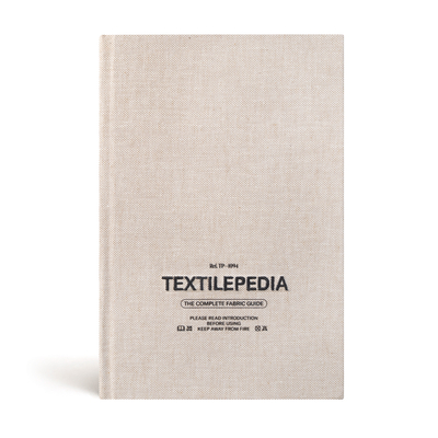 Textilepedia: The Complete Fabric Guide
