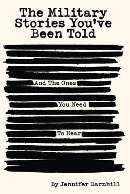 The Military Stories You've Been Told and the Ones You Need to Hear