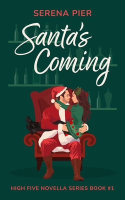 Santa's Coming: A Spicy Christmas Romance Novella: Meet Cute, Small Town, Role Play, Single Mom, Holiday Romance, Instant Connection, Strangers to Lov