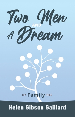 Two Men and a Dream: My Family Tree
