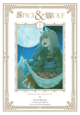 Spice and Wolf Collector's Edition, Vol. 1 (Manga)