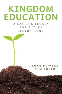 Kingdom Education: A Lasting Legacy for Future Generations