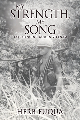 My Strength, My Song: Experiencing God In Vietnam