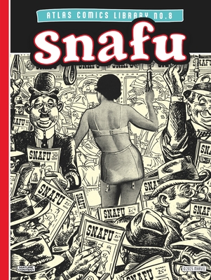 The Atlas Comics Library No. 8: Snafu