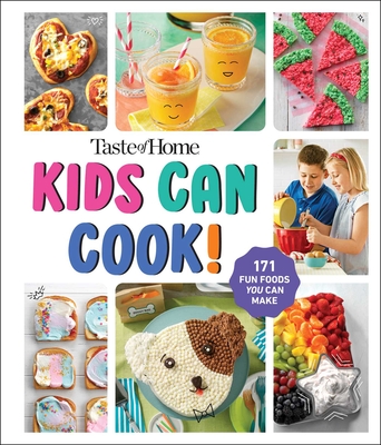 Taste of Home Kids Can Cook!: 171 Easy Recipes Spiral Bound Kids Cookbook with Skill Levels and No Bake Options