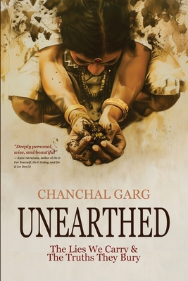 Unearthed: The Lies We Carry & The Truths They Bury